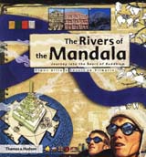 The rivers of the Mandala: journey into the heart of Buddhism, texts by Benoit de Vilmorin et al, transl. from French by Marushka Vidovic