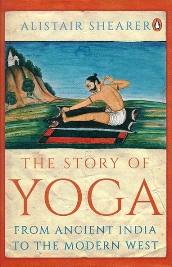 The story of yoga: from ancient India to the modern west