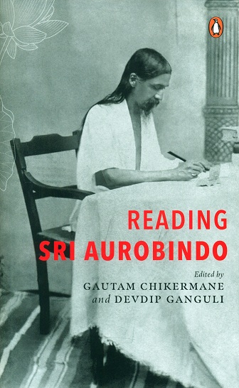 Reading Sri Aurobindo,