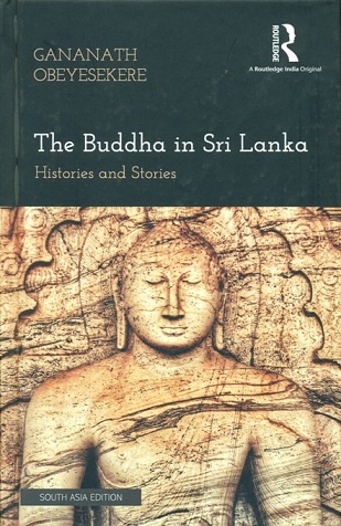 The Buddha in Sri Lanka: histories and stories