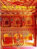 India sublime: princely palace hotels of Rajasthan, photography by Melba Levick, text by Mitchell Shelby crites et al