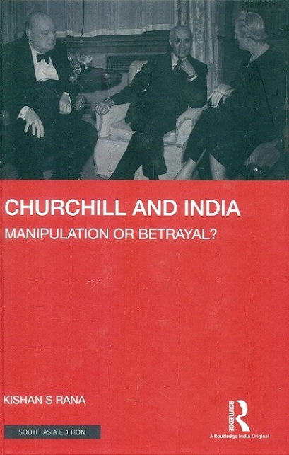Churchill and India: manipulation or betrayal?