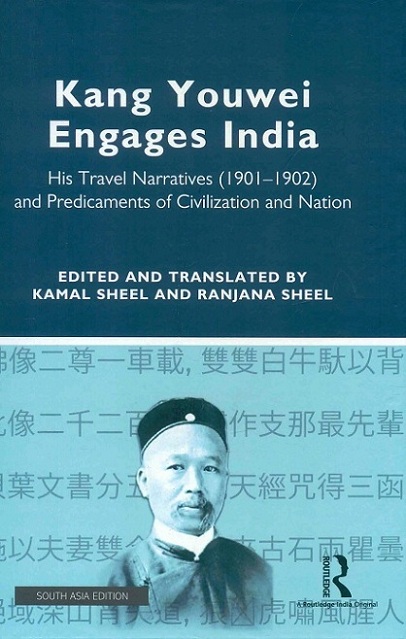 Kang Youwei engages India: his travel narratives (1901-1902) and predicaments of civilization and nation,