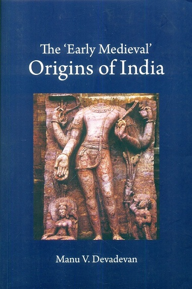 The 'early medieval' origins of India