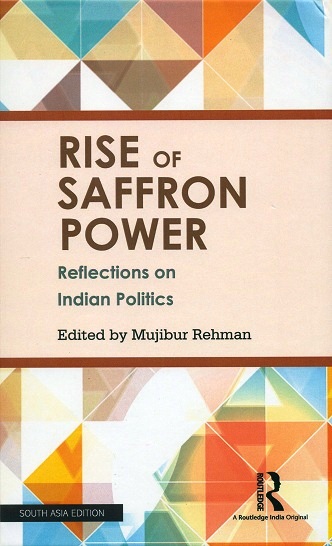 Rise of Saffron power: reflections on Indian politics,