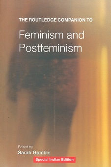 The Routledge companion to feminism and postfeminism, ed. by Sarah Gamble