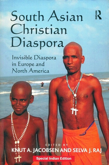 South Asia Christian diaspora: invisible diaspora in Europe and North America,