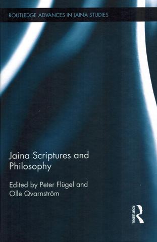 Jaina scriptures and philosophy, ed. by Peter Flugel, et al.
