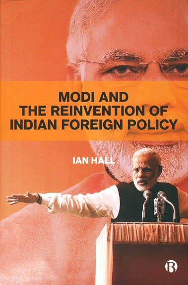 Modi and the reinvention of Indian foreign policy