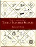 The handbook of Tibetan Buddist symbols, written and ill. by Robert Beer