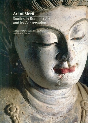 Art of merit: studies in Buddhist art and its conservation: proceedings of the Buddhist Art Forum 2012