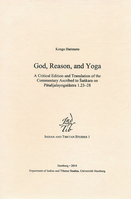 God, reason, and yoga: a critical edition and translation of the commentary ascribed to Sankara on Patanjalayogasastra 1.23-28