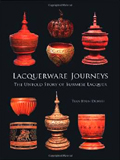 Lacquerware journeys: the untold story of Burmese lacquer