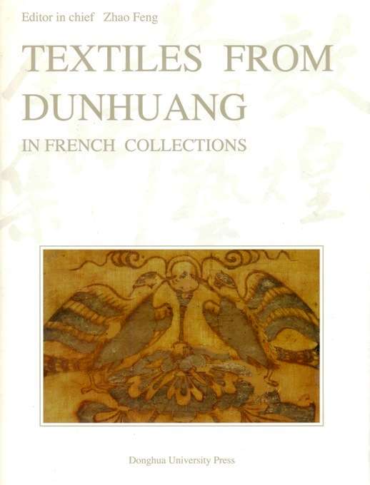 Textiles from Dunhuang in French collections, Chief ed. Zhao Feng