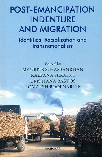 Post-emancipation indenture and migration: identities, racialization and transnationalism,