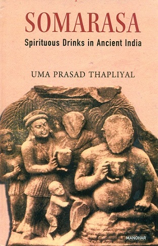 Somarasa: spirituous drinks in ancient India