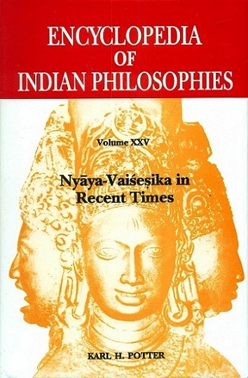 Encyclopedia of Indian philosophies, Vol. XXV: Nyaya-Vaisesika in recent times