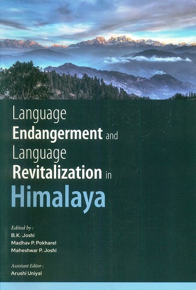 Language endangerment and language revitalization in Himalaya (Proceedings of the International Seminar on Endangered Languages of Himalaya, Almora 2018)