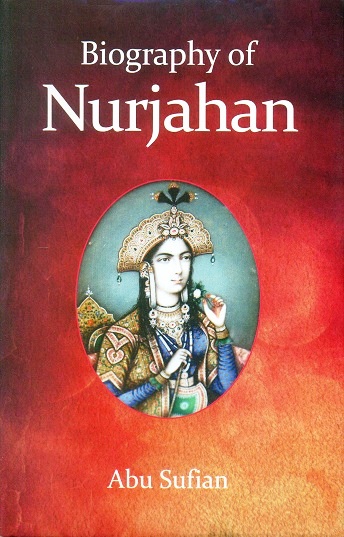 Biography of Nurjahan