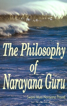The philosophy of Narayana Guru, 3rd ed.