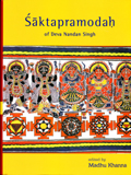 Saktapramodah of Raja Deva Nandan Singh, ed. with an intro.  in Eng. by Madhu Khanna, foreword by Radhavallabh Tripathi