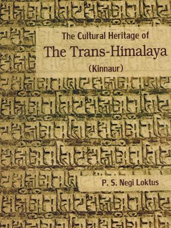 The cultural heritage of the trans-Himalaya (Kinnaur)