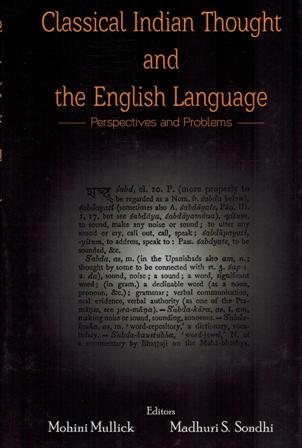 Classical Indian thought and the English language: perspectives and problems, ed. by Mohini Mullick et al