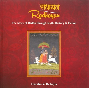 Radhayan: the story of Radha through myth, history & fiction