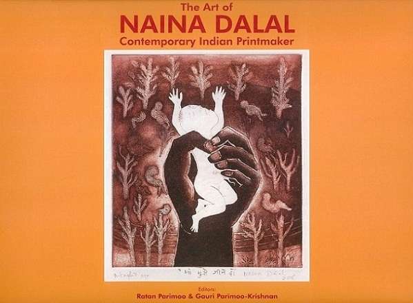 The art of Naina Dalal: contemporary Indian printmaker,