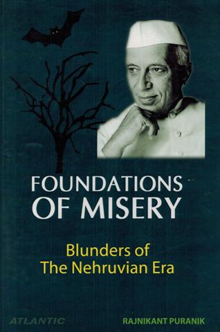 Foundations of misery: blunders of the Nehruvian era