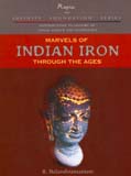 Marvels of Indian iron: through the ages, introd. by M.G.K. Menon