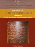 History of iron technology in India: from beginning to pre-modern times, foreword by Dilip K. Chakrabarti