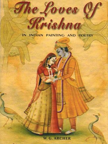 The loves of Krishna, in Indian painting and poetry