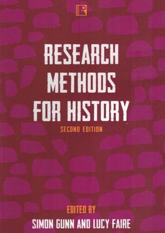 Research methods for history, 2nd edn., ed. by Simon Gunn, et al.
