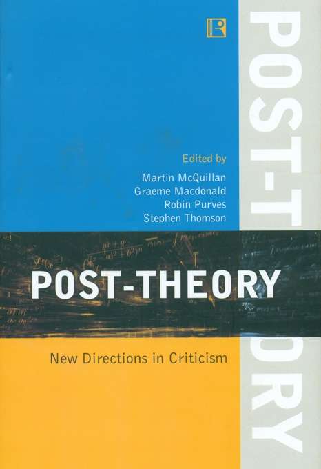 Post-theory: new directions in criticism, ed. by Martin McQuillan et al.