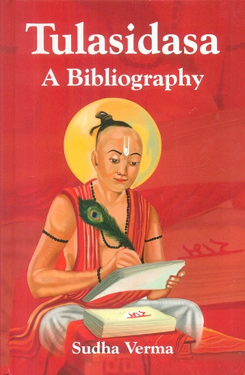 Tulasidasa: a bibliography, with an introd. by H. Daniel Smith