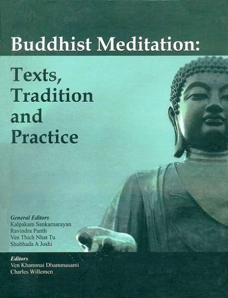 Buddhist meditation: texts, tradition and practice, General  Editor: Kalpakam Sankarnarayan, ed. by Khammai Dhammasami