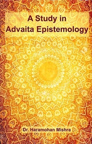 A study in Advaita epistemology