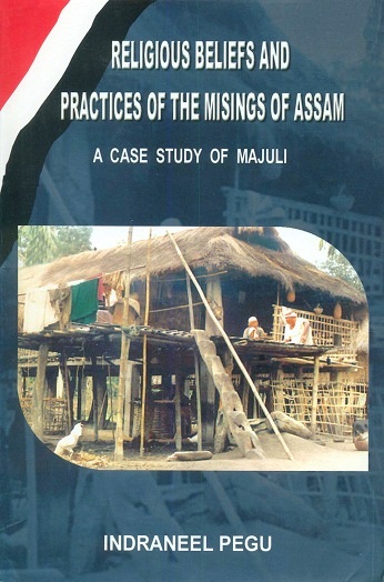 Religious beliefs and practices of the Missings of Assam: a case study of Majuli
