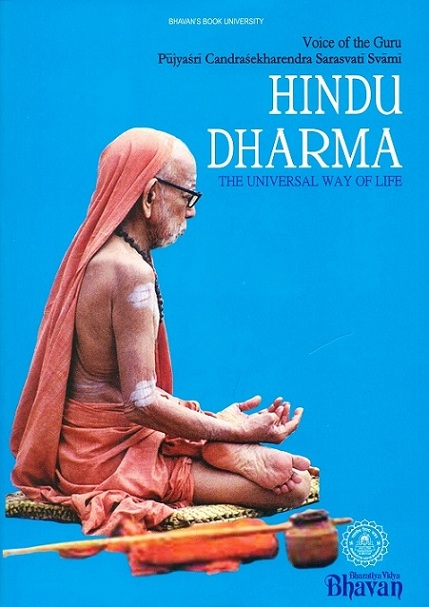 Hindu dharma: the universal way of life: voice of the guru Pujyasri Chandrasekharendra Sarasvati Swami
