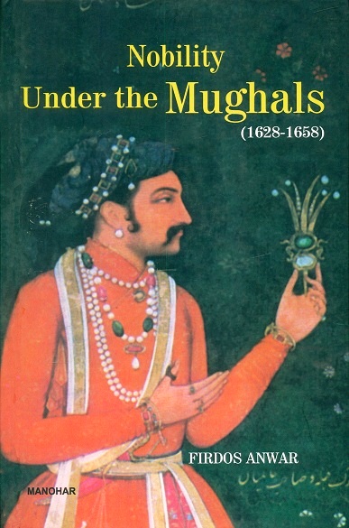 Nobility under the Mughals (1628-1858)