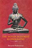 The Indian Buddhist iconography, mainly based on the Sadhanamala and other cognate tantric texts of rituals