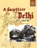 A gazetteer of Delhi (1883-84)