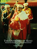 The Dussehra of Kulu: history and analysis of a cultural phenomenon