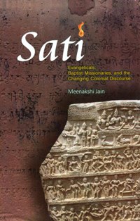 Sati: evangelicals, Baptist missionaries, and the changing colonial discourse