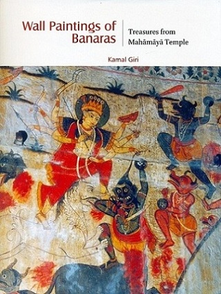 Wall paintings of Banaras: treasures from Mahamaya temple