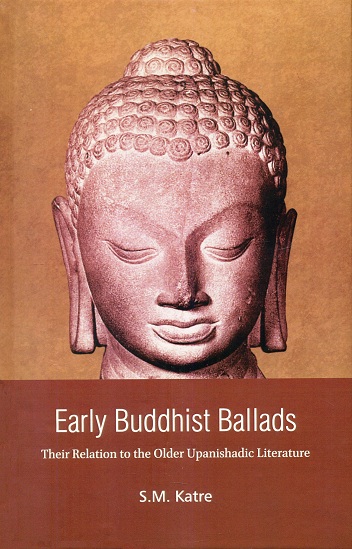 Early Buddhist ballads: their relation to the older upanishadic literature, with a preface by K. Paddayya