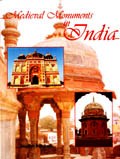 Medieval monuments in India: a historical and architectural  study in Haryana (1206 A.D. - 1707 A.D.)