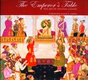 The emperor's table: the art of Mughal cuisine, foreword by Pavan K. Varma
