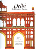 Delhi: Red Fort to Raisina